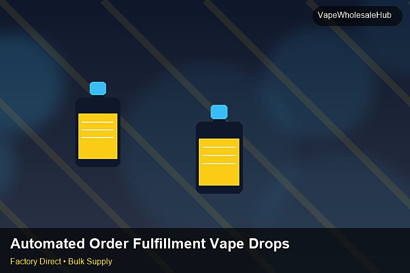 Automated Order Fulfillment Vape Dropship Bulk — Automated Order Fulfillment Vape Dropship Bulk: Wholesale Price | 2026 Edition photo 1
